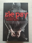 Złe Psy - Po ciemnej stronie mocy