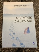 Notatnik z autyzmu Danuta Blaszak 