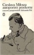 Czesława Miłosza autoportret przekorny. A. Fiut