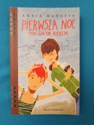 Książka "Pierwsza noc pod gołym niebem" A. Mańczyk