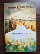 Inna wersja życia - Hanna Kowalewska