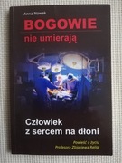 Bogowie nie umierają. Człowiek z sercem na dłoni 