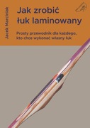Jak zrobić łuk laminowany