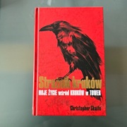 Strażnik kruków. Moje życie wśród kruków w Tower