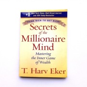 Secrets of the Millionaire Mind, T. Harv Eker