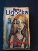 Tylko ja sama. Roma Ligocka.