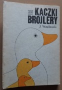 Kaczki i brojlery – J. Wasilewski 