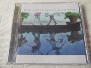 BOB JAMES - DANCING ON THE WATER - MADE IN GERMANY
