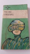 Utracona - Willa Cather