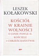 Kościół w krainie wolności Leszek Kołakowski 