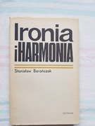 Stanisław Barańczak - Ironia i harmonia