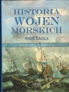Historia wojen morskich. Wiek żagla. Paweł Wieczorkiewicz