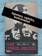 Sam wśród obcych M Reniak szpiedzy kontrwywiad UB SB agentura 