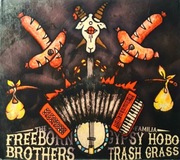 The Freeborn Brothers – Gypsy Hobo Trash Grass (CD, 2014)