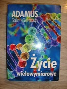 Życie wielowymiarowe Adamus Saint-Germain