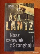 Nasz człowiek z Szanghaju Asa Lantz 