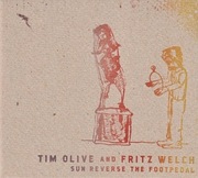 Tim Olive And Fritz Welch – Sun Reverse The Footpedal