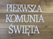 Napis na ściankę dekoracyjną biały PIERWSZA KOMUNIA ŚWIĘTA