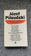 JÓZEF PIŁSUDSKI w opiniach polityków i wojskowych