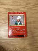 Jego Świątobliwość Jan Paweł II i nieznana historia naszych czasów