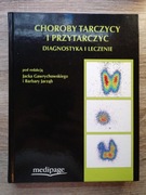 Choroby tarczycy i przytarczyc. Diagnostyka i leczenie. red. Gawrychowski