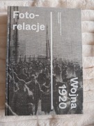 Książka- Foto relacje Wojna 1920