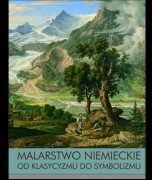 Malarstwo niemieckie od klasycyzmu do symbolizmu. Album, katalog.  Nowy.