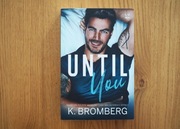 Bromberg Until You