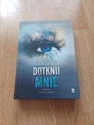 Dotknij mnie Dotyk Julii Tom 1 Tahereh Mafi