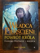 Władca Pierścieni Powrót Króla. Filmowe postacie i miejsca