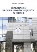 Michał Sawośko - Bezkarność prokuratorów i sędziów w Polsce