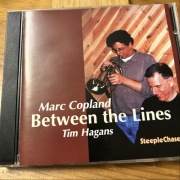 Marc Copland, Tim Hagans - Between The Lines/ Steeplechase