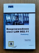 Bezprzewodowe sieci LAN 802.11 Podstawy Pejman Roshan, Jonathan Leary