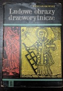Ludowe obrazy drzeworytmiczne J. Grabowski