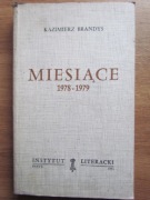 Miesiące 1978-1979 - Kazimierz Brandys