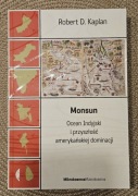 Monsun Ocean Indyjski i przyszłość amerykańskiej dominacji Robert D. Kaplan