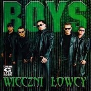 Płyta BOYS WIECZNI ŁOWCY 2005 GreenStar