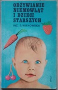 Odżywianie niemowląt i dzieci starszych - Inż. S. Witkowska