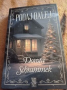 PODAJ DALEJ-DOROTA SCHRAMEK.Piękna opowieśc o współczesnych czasach.