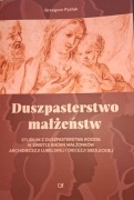 Duszpasterstwo małżeństw. Studium z duszpasterstwa rodzin.....