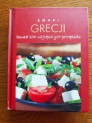 Smaki Grecji Ponad 100 najlepszych przepisów