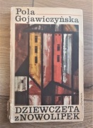 Pola Gojawiczyńska: Dziewczęta z Nowolipek