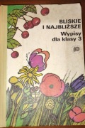Bliskie i najbliższe Wypisy klasa 3 | Wiera Badalska | 1980 WYDANIE I PRL