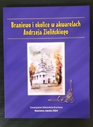 Braniewo i okolice w akwarelach Andrzeja Zielińskiego 50 szt.