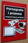 Pornografia i przemoc  niedostrzegane problemy