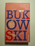 Charles Bukowski - Miłość to piekielny pies
