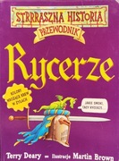 Strrraszna historia, Przewodnik, Rycerze - Terry Deary
