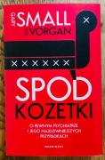 SPOD KOZETKI O PEWNYM PSYCHIATRZE GARY SMAL