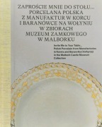 Porcelana polska z manufaktur w Korcu i Baranówce na Wołyniu