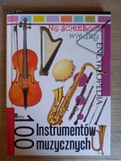 100 instrumentów muzycznych encyklopedia dla dzieci instrumenty